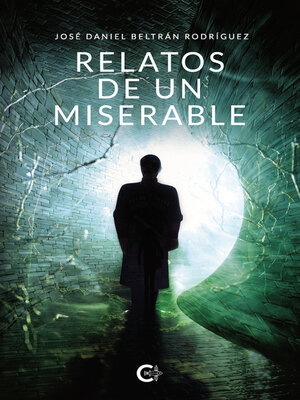 cover image of Relatos de un miserable